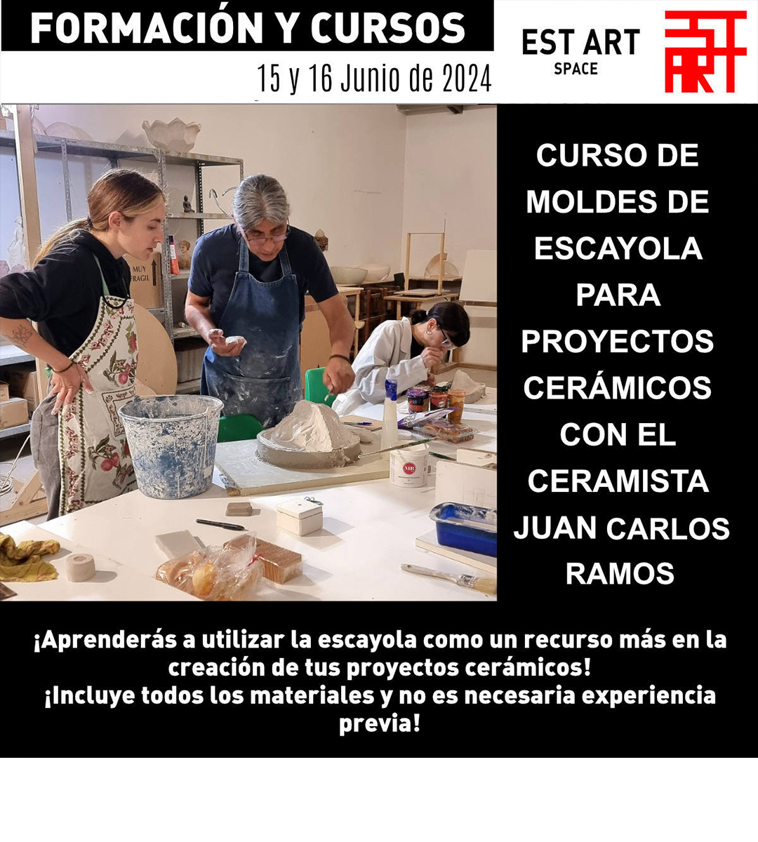 CURSO DE MOLDES DE ESCAYOLA PARA PROYECTOS CERÁMICOS CON EL CERAMISTA JUAN RAMOS | EST_ART Space Alcobendas, Madrid