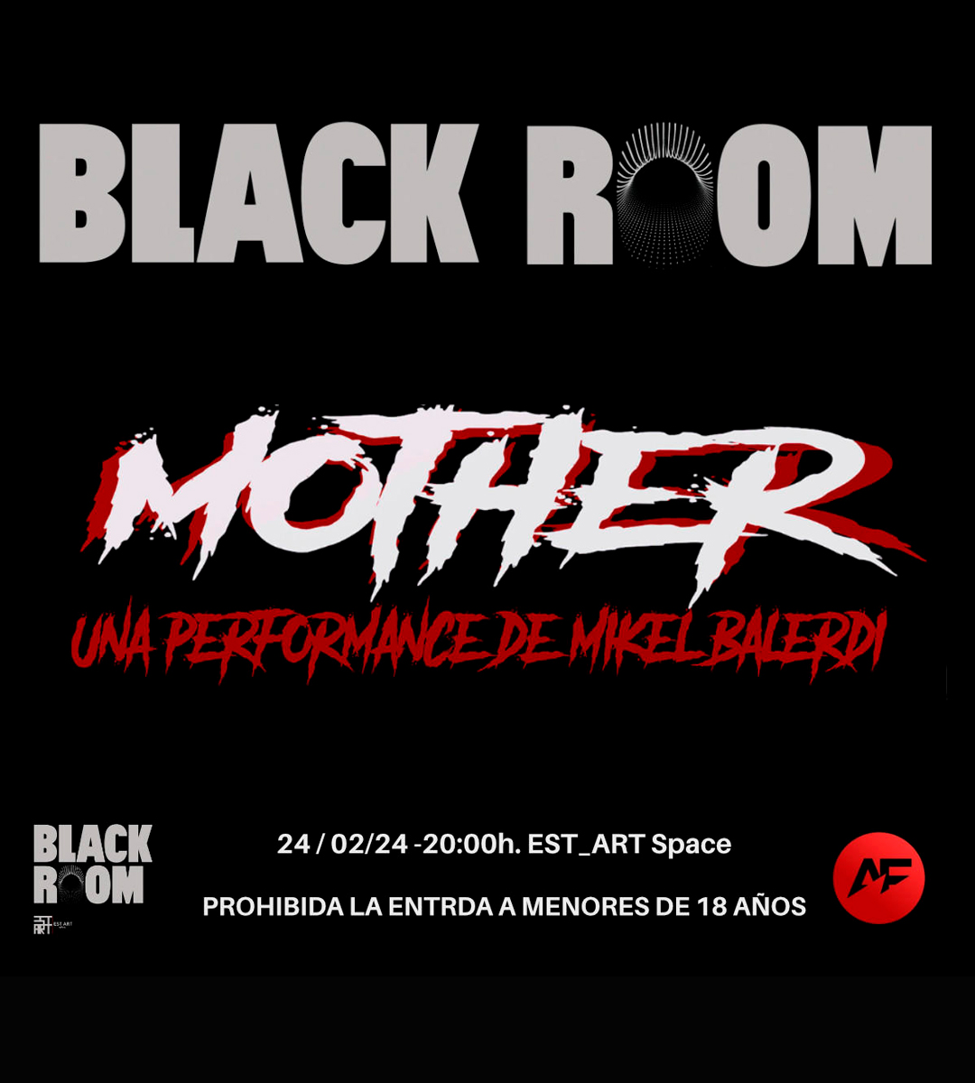 Mother, Una performance de Mikel Belardi organizada por BLACK_ROOM en EST_ART Space, Alcobendas, Madrid