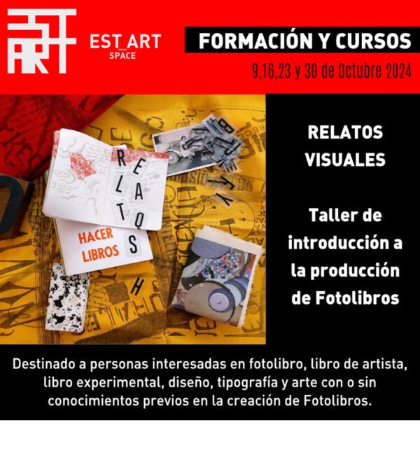 Relatos Visuales. Introducción a la producción de Fotolibros. | EST_ART Space Alcobendas, Madrid