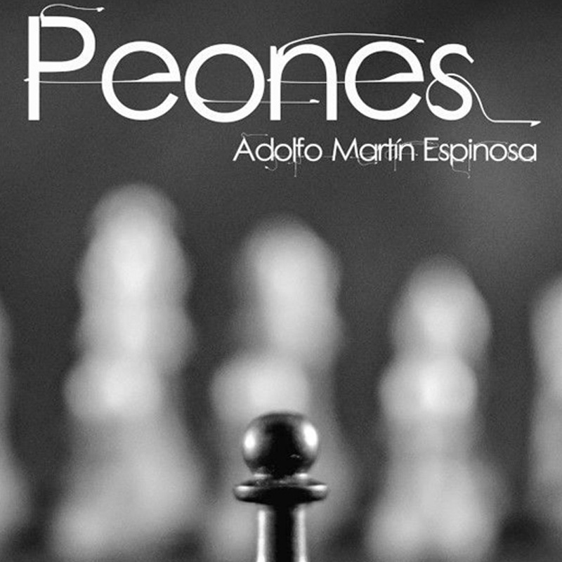 Peones, Adolfo Martín Espinosa, Libros EST_ART Space, Alcobendas, Madrid