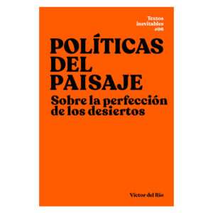 Políticas del Paisaje, Víctor del Río, Libros EST_ART Space, Alcobendas, Madrid