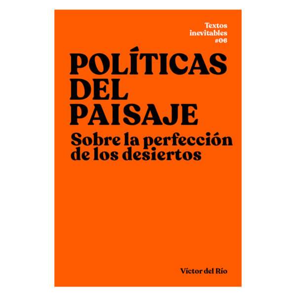 Políticas del Paisaje, Víctor del Río, Libros EST_ART Space, Alcobendas, Madrid