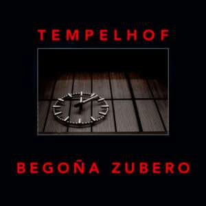 Tempelhof, Begoña Zubero, Libros EST_ART Space, Alcobendas, Madrid