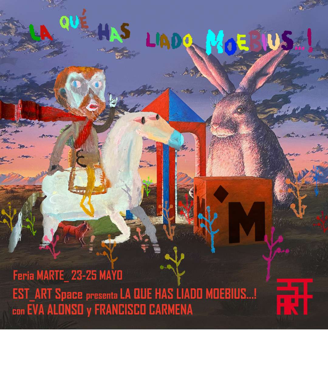 Desde el 23.05 al 25.05 de 2025 EST_ART Space regresa a Feria MARTE. En esta edición y bajo el título “La qué has liado Moebius … !”, la galería presenta el trabajo de Eva Alonso y Francisco Carmena, dos creadores que, desde la ironía, el surrealismo y la estética del cómic construyen narrativas donde la realidad se distorsiona y lo cotidiano adquiere una dimensión crítica y fantástica. | EST_ART Space, Alcobendas, Madrid